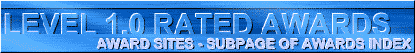 Awards Rated 1.0 Banner made by John Foster at zyworld 468x60