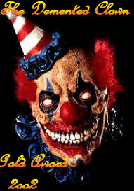 Demented Clown Gold Award 2002